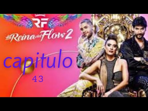 LA REINA DEL FLOW 2 | CAPITULO 43 ( COMPLETO HD )