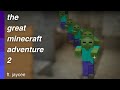 The Great Minecraft Adventure 2 (ft. Jaycee)