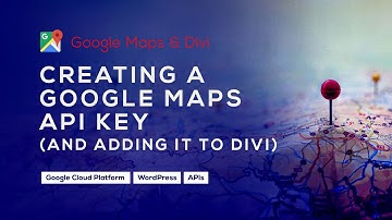 Creating A Google Maps API Key (And Adding It To Divi)