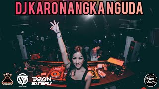 DJ KARO NANGKA NGUDA - DJ KARO TERBARU 2023