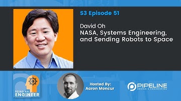 David Oh | NASA, Systems Engineering, and Sending Robots to Space