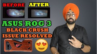 Asus ROG Phone 3 BLACK CRUSH Issue Fully Explained | Finally Resolved | Buyers Must watch Before Buy