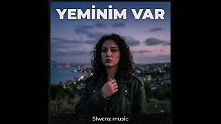 Yeminim Var (Arabesk) Slowcunuz