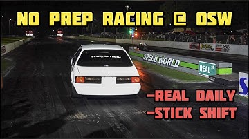 NO PREP RACING! | REAL DAILY DRIVER + STICK SHIFT CLASS | ORLANDO SPEED WORLD | C.F.RACING