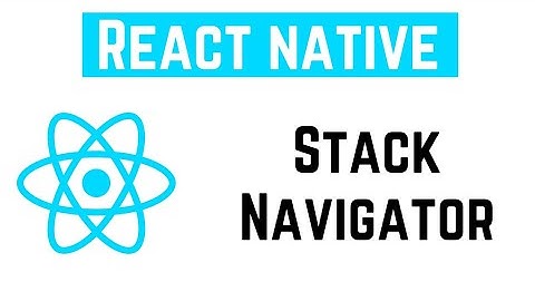 React Native Tutorial - Stack Navigator