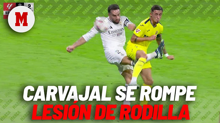 Carvajal se rompe: el Real Madrid tiembla por su rodilla I MARCA