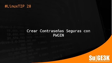 #LinuxTip 28: Generar Contraseñas en Linux con PWGEN