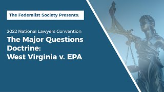 The Major Questions Doctrine West Virginia v. EPA [NLC 2022]