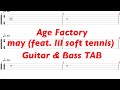 Age Factory - "may feat. lil soft tennis"【ギター&amp;ベースTAB譜】【練習用】【tab譜】