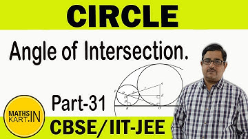 Angle of Intersection of CIRCLES, Orthogonal Circles | PART-31 | Circle Class-11 CBSE/JEE Maths