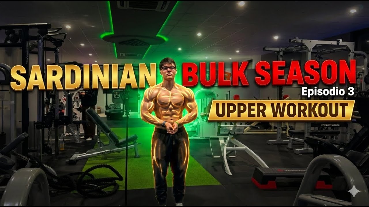 SARDINIAN BULK SEASON ep3 - UPPER WORKOUT