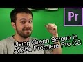 How To Use Green Screens with Adobe Premiere Pro CC