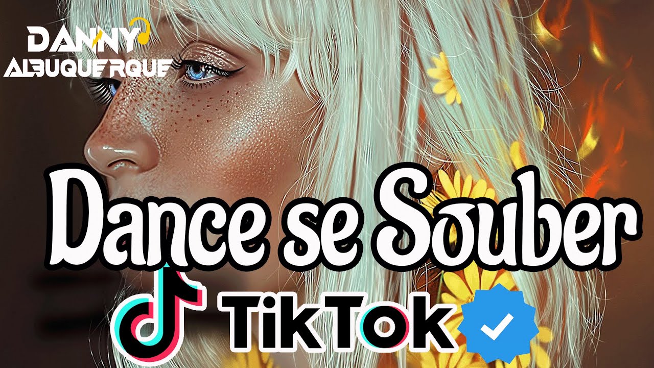 Stream Dance se souber ~{Tik Tok} 2023 by Dj Danny Albuquerque