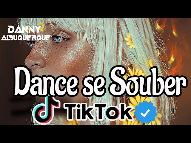 Stream Dance se souber ~{Tik Tok} 2023 by Dj Danny Albuquerque