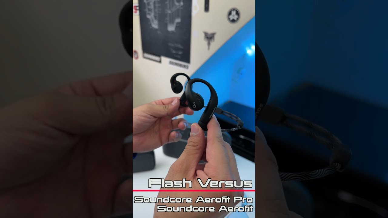 Soundcore AeroFit Pro Vs Flash Versus