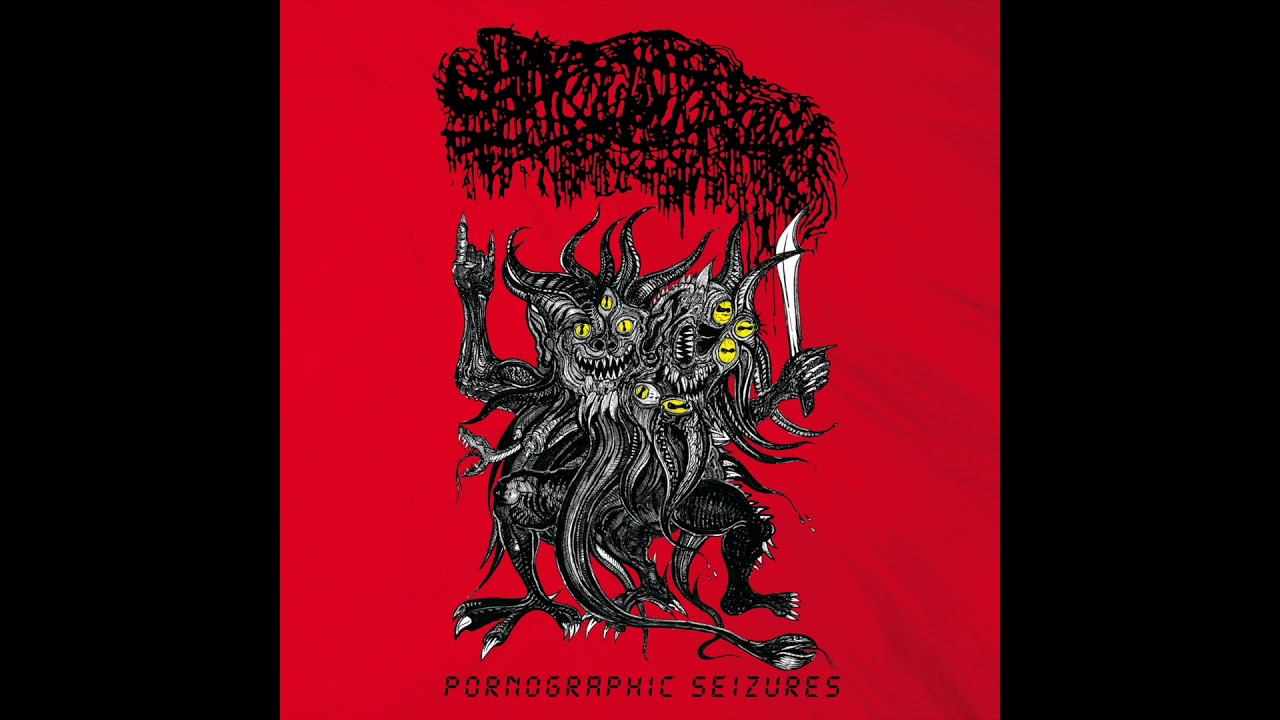 Sanguisugabogg - Pornographic Seizures (Full Album)
