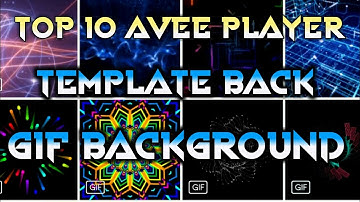 Top 10 Avee player template || Back Gif Background || Full HD Gif Image