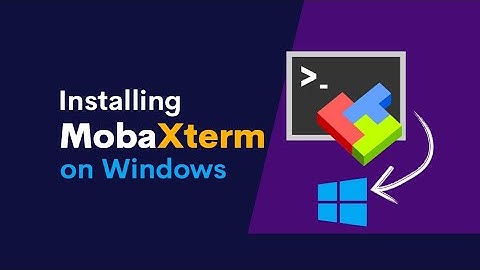How to Install MobaXterm for Remote Access on Windows - Easy Setup for SSH & FTP