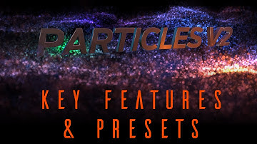 Particle V2 - Key Features & Presets