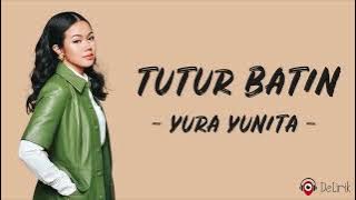 Yura Yunita - Tutur Batin (Lirik Lagu) II TikTok Tutur Batinku