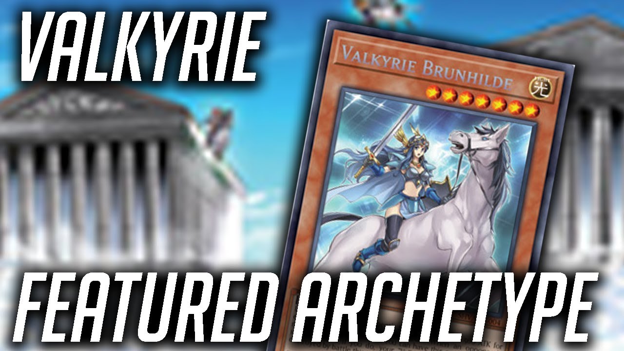 Yu-Gi-Oh Taking a look at Valkyries! | Featured Archetype! - YouTube