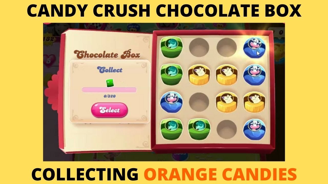 Candy Crush Saga Chocolate Box Collecting 280 Orange Candies For The Gr Candy Crush Saga Orange Candy Candy Crush