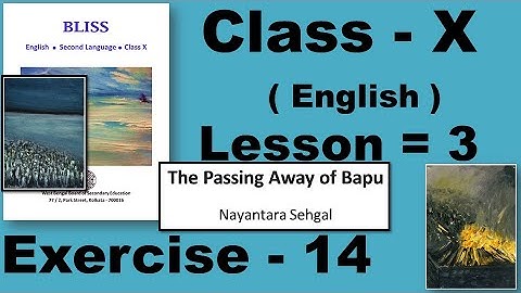 The Passing Away of Bapu – Nayantara Sehgal, Class 10, Class ten, Lesson 3 Exercise 14 Answer Solved