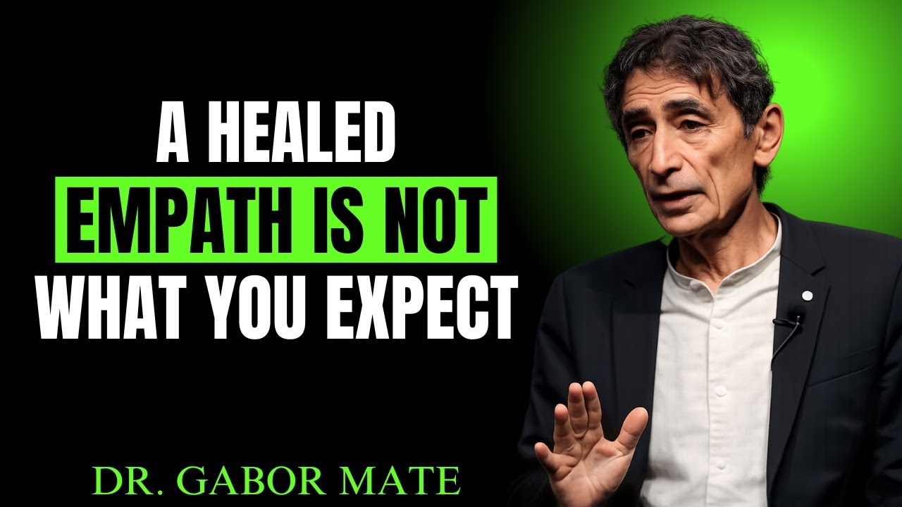 WHEN AN EMPATH HEALS, THIS IS WHO THEY BECOME (THE UNCOMFORTABLE TRUTH || DR. GABOR MATE BEST SPEECH