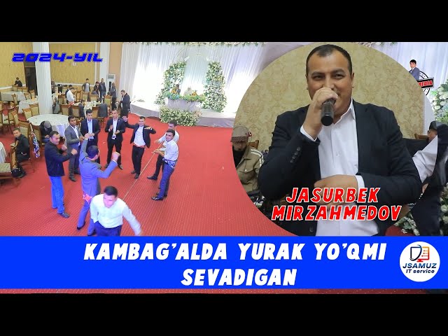 Kambag'alda yurak yo'qmi sevadigan 2024- JASURBEK MIRZAHMEDOV #jonli_ijro #jsamuz #nursux