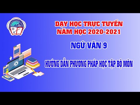 Ngữ văn 9 | Hướng dẫn phương pháp học tập bộ môn lớp 9