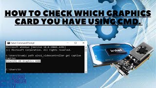 How to Check Your Graphics Card on Windows Using Command Prompt.