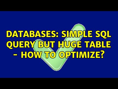 Databases: Simple SQL query but huge table - how to optimize? (2 Solutions!!)