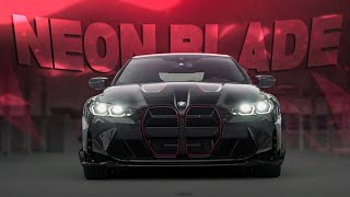 Bmw M4 - Neon Blade Editcmv