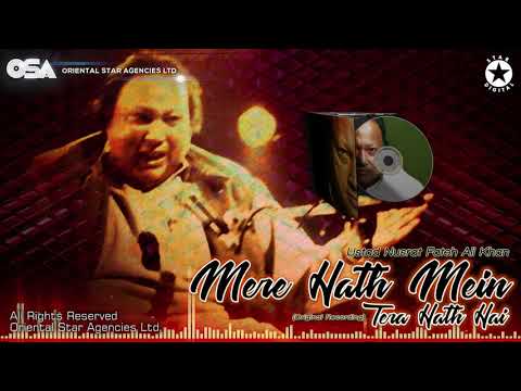 Mere Hath Mein Tera Hath Hai | Nusrat Fateh Ali Khan | complete full version | OSA Worldwide