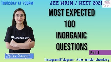 Inorganic Chemistry - 100 Most Expected Questions (P - 1) II JEE MAIN 2021 II NEET 2021