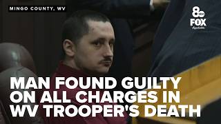 Timothy Kennedy found guilty on all charges in West Virginia trooper's death