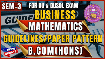 Business Maths Guidelines & Important Topics | DU SOL BCom Hons Sem 3 Exam 2025 | NEP