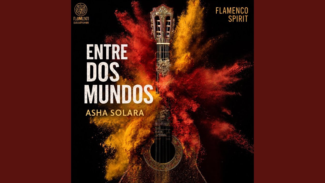 Entre Dos Mundos (Asha Solara | Flamenco x India Fusion