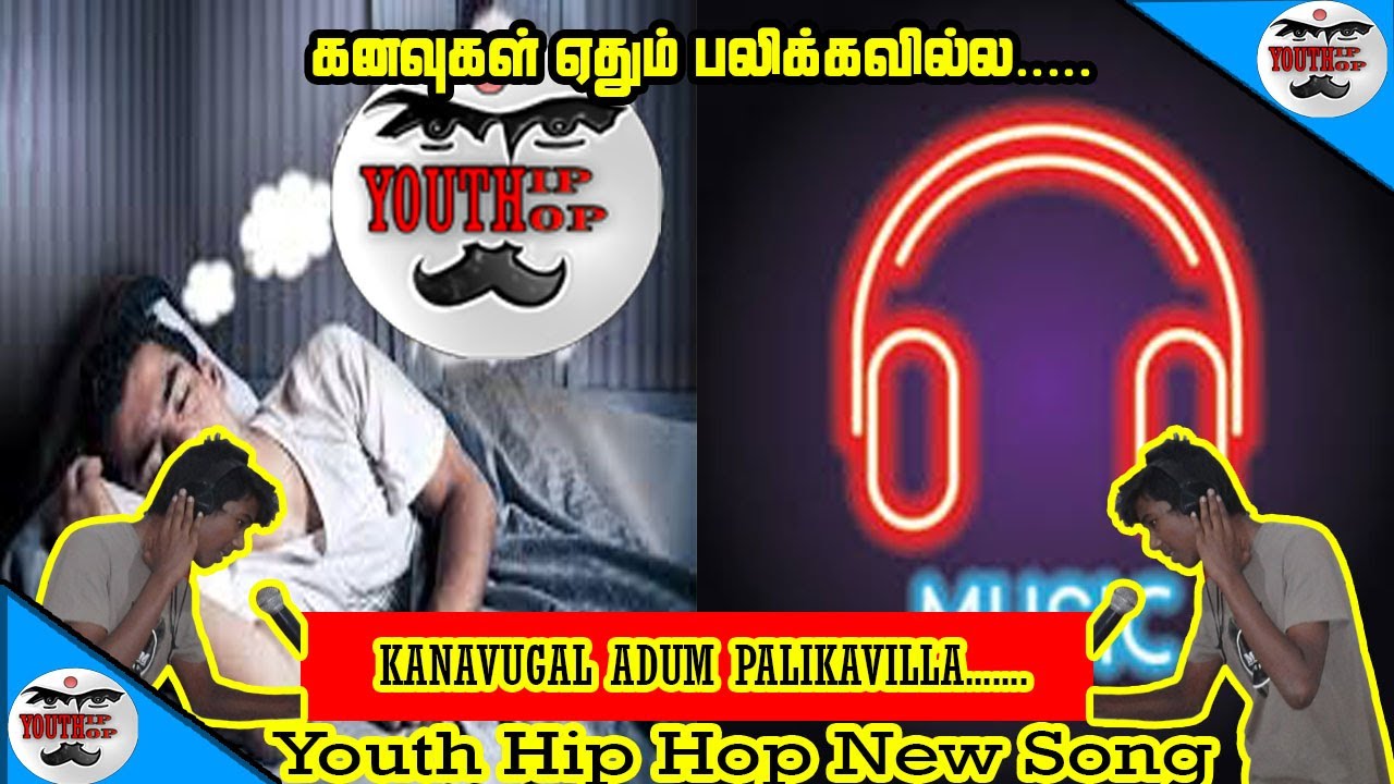 kanavugal-edum-palika-villa-hip-hop-tamil-youtube