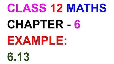 Example:6.13||TN SAMACHEER KALVI 12 MATHS CHAPTER 6