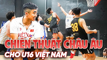 HLV Stefan Nguyễn: Thử nghiệm chiến thuật châu Âu cho đội tuyển bóng rổ U16 Việt Nam