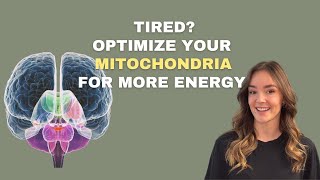 Tired? Optimize your mitochondria for more energy