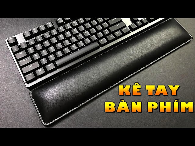 Kê Tay Bàn Phím Cơ Da, Gỗ, Nhựa, Mút Cao Su Full Size 108 Phím, TKL 87 Phím