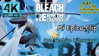 Mi Epico Clip Con Toshiro Hitsua Bleach Rebirth Of Souls 4K