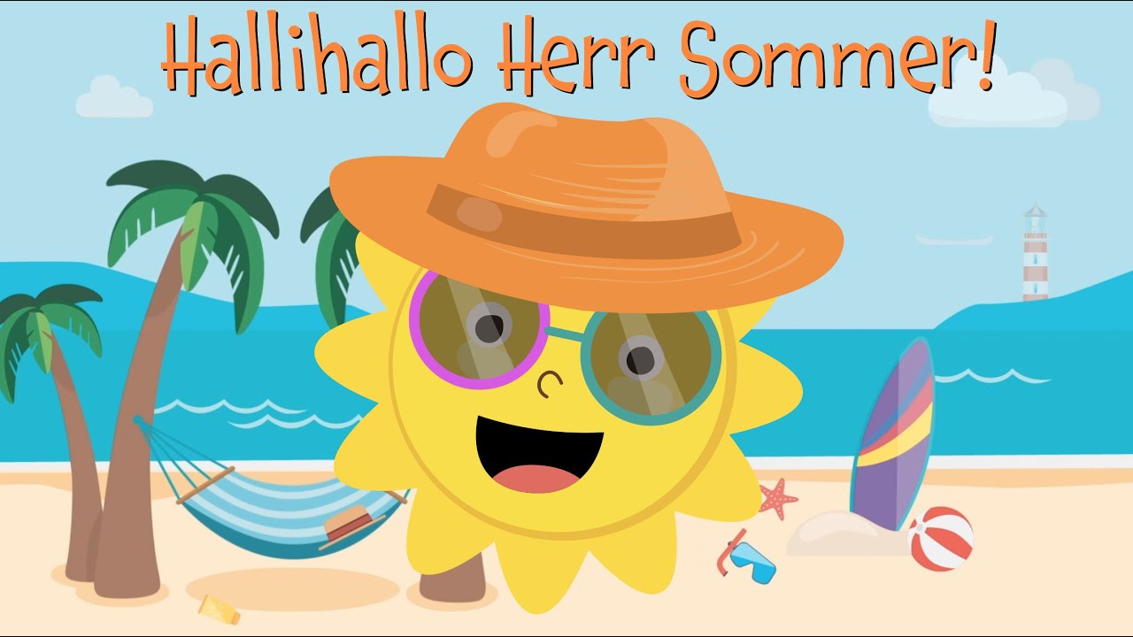 Kinderlied Sommer & Ferien - Hallihallo Herr Sommer - Kinderlieder zum Mitsingen