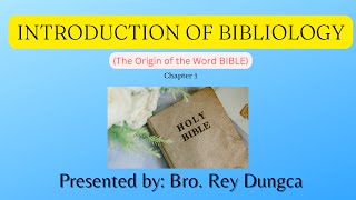 INTRODUCTION TO BIBLIOLOGY (Chapter 1)  History of the world bible KJV