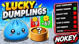 🥟 Lucky Dumpling Script (2026) | Remove Tsunami, Collect Cash & Fast Train