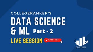 Data Science and Machine Leaning Live Session | Collegeranker.in | Internship