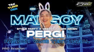 DJ PERGI RASA INI YANG TERTINGGAL || STYLE PARTY MARGOY X MBEROT GEGER GEDEN‼️