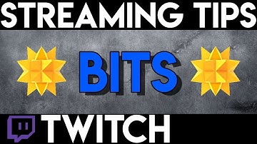 Streaming Tips 101 | How to get Bits on Twitch